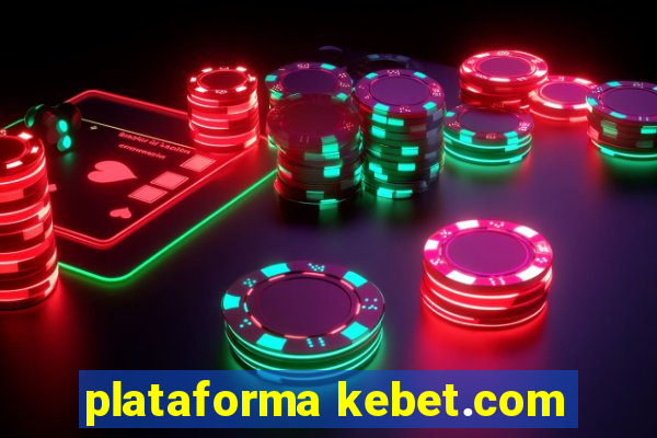 plataforma kebet.com